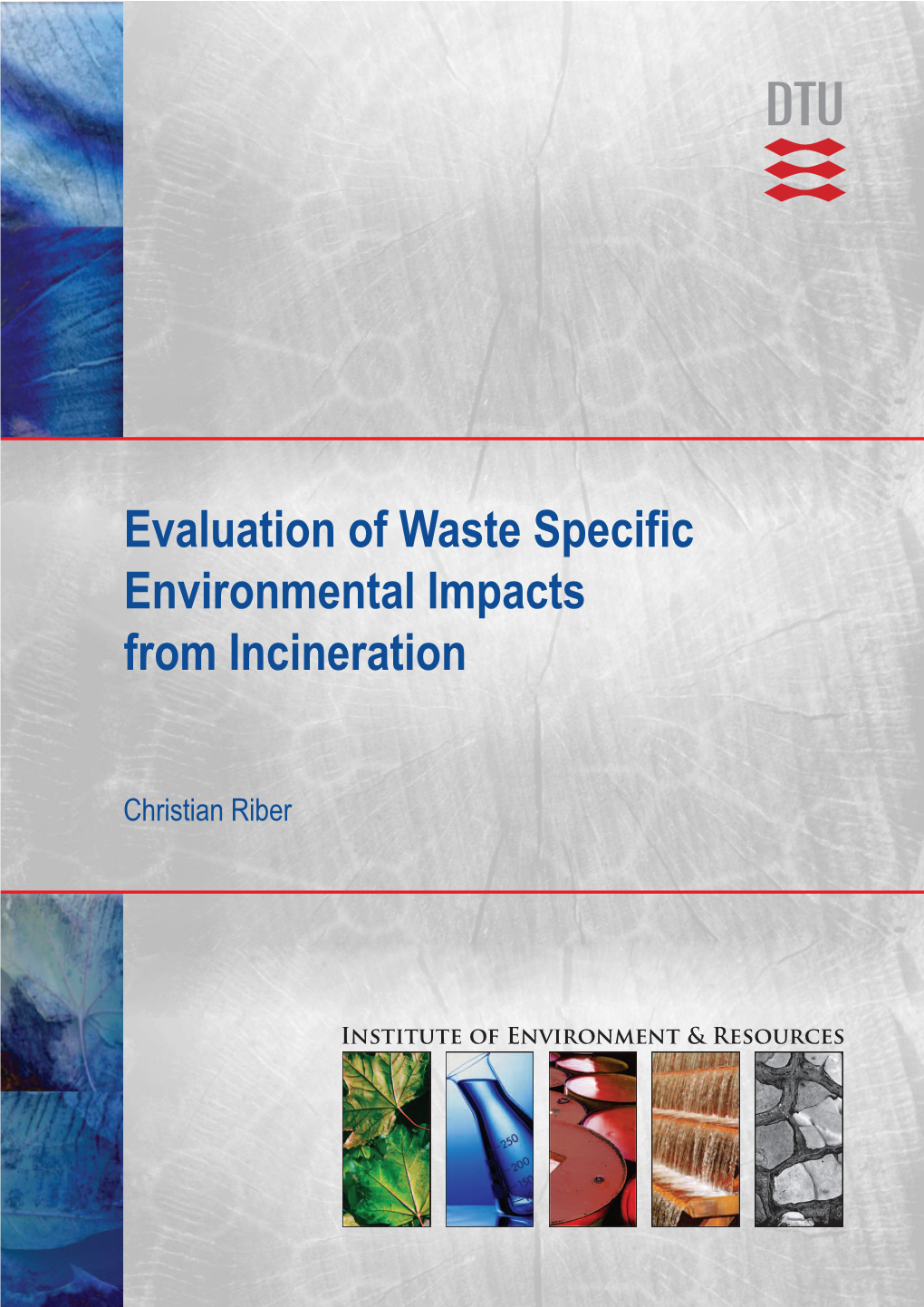 Evaluation of Waste Specific Environmental Impacts from Incineration