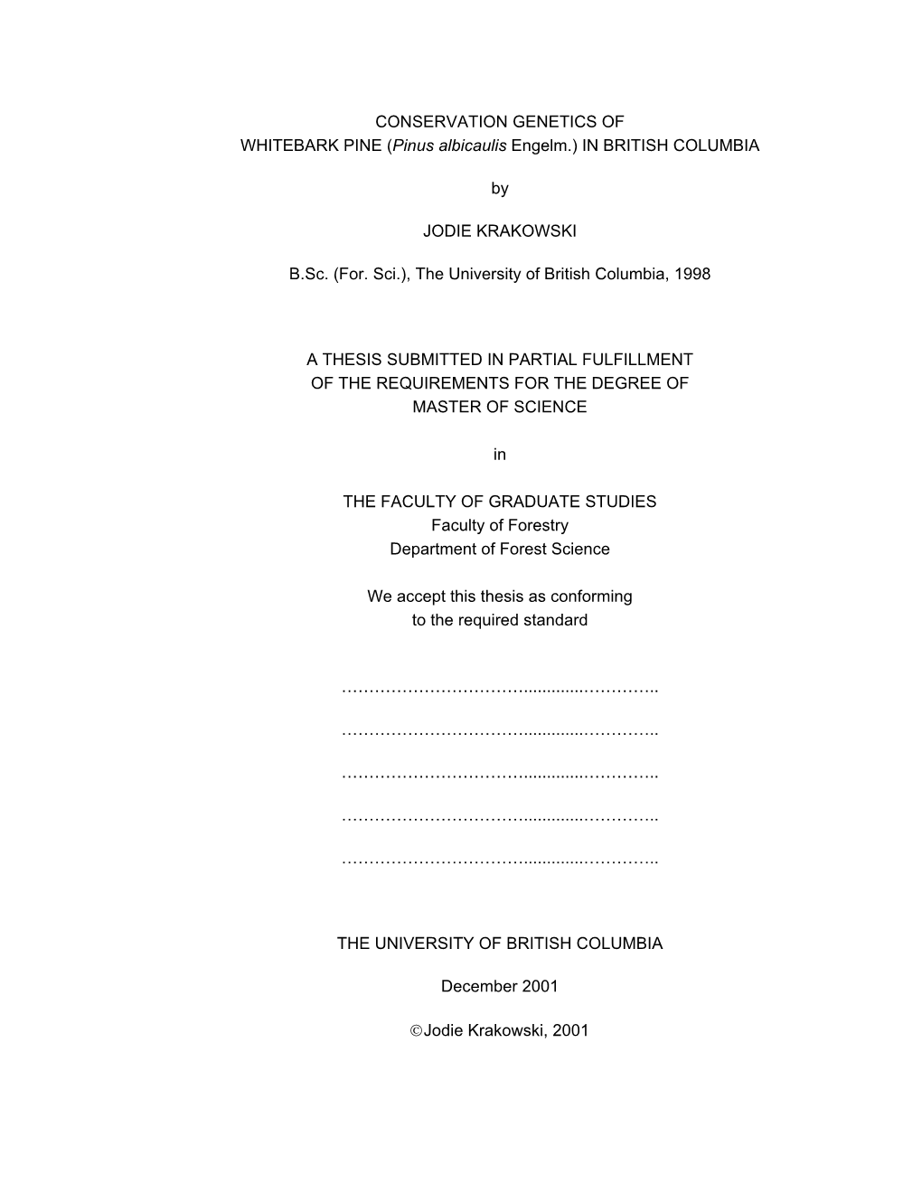 CONSERVATION GENETICS of WHITEBARK PINE (Pinus Albicaulis Engelm.) in BRITISH COLUMBIA