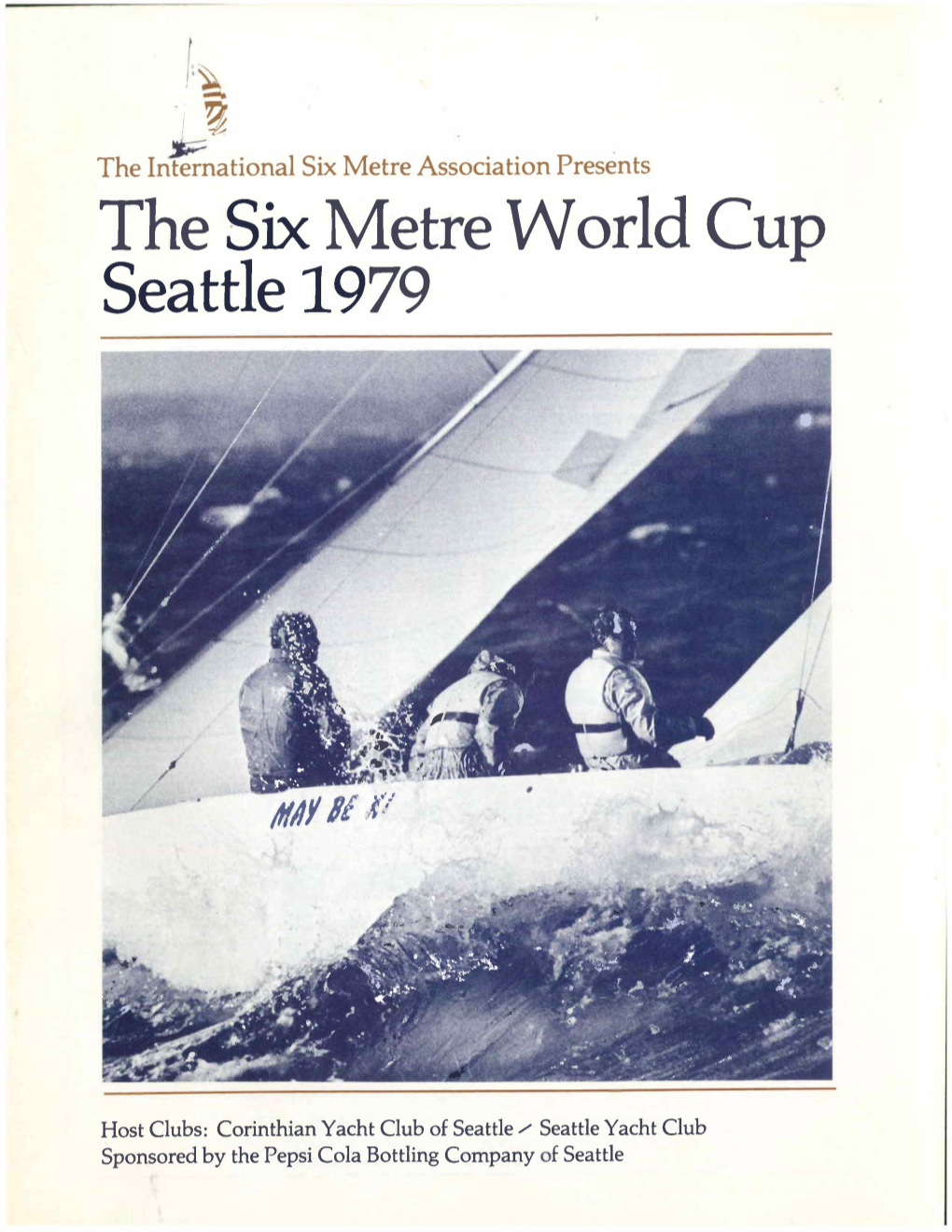 The Six Metre World Cup Seattle 1979