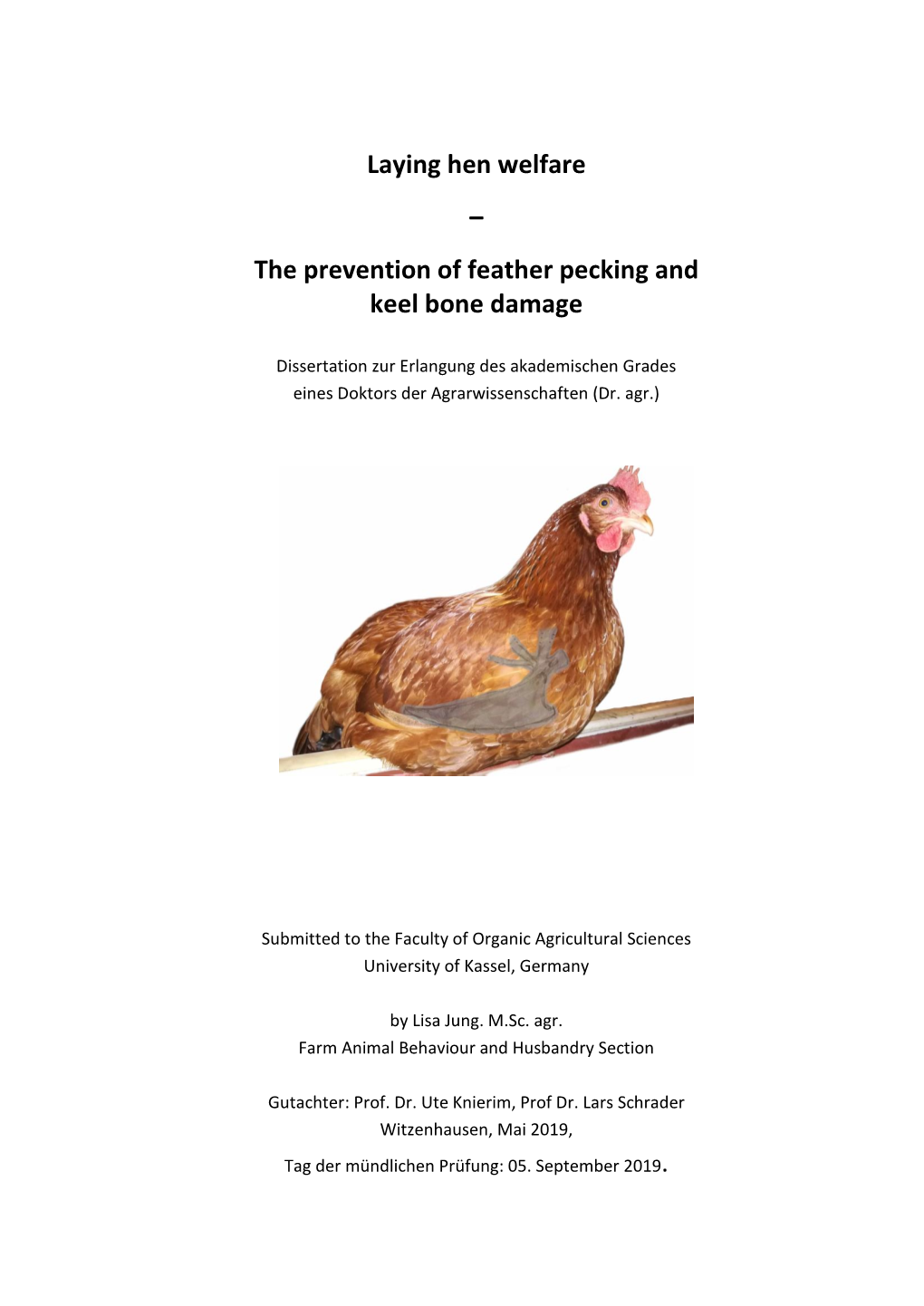 Laying Hen Welfare – the Prevention of Feather Pecking and Keel Bone Damage