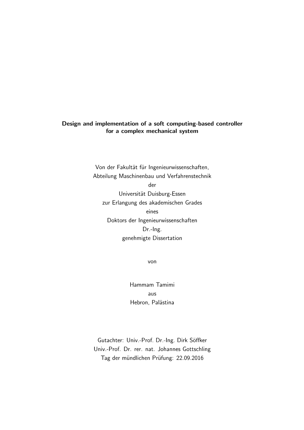 Design and Implementation of a Soft Computing-Based Controller for a Complex Mechanical System