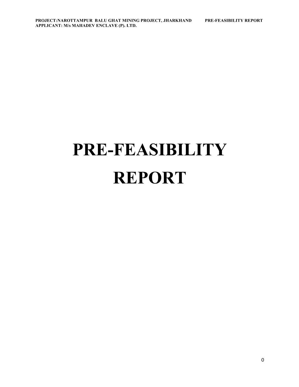 PRE-FEASIBILITY REPORT APPLICANT: M/S MAHADEV ENCLAVE (P)