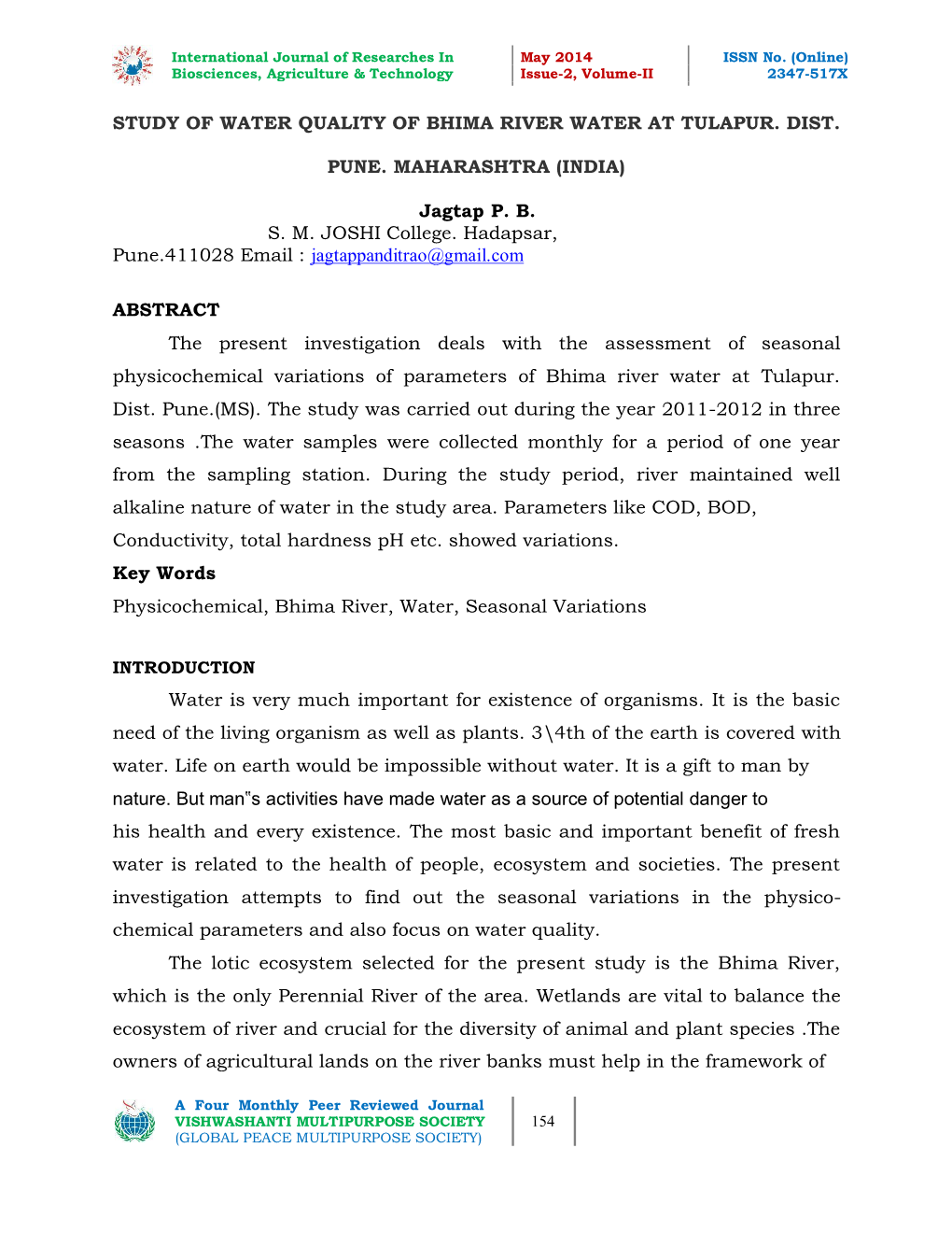 STUDY of WATER QUALITY of BHIMA RIVER WATER at TULAPUR. DIST. PUNE. MAHARASHTRA (INDIA) Jagtap P. B. S. M. JOSHI College. Hadaps