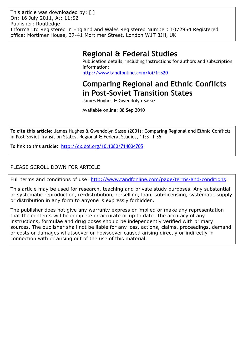 Comparing Regional and Ethnic Conflicts in Post-Soviet Transition States James Hughes & Gwendolyn Sasse Available Online: 08 Sep 2010