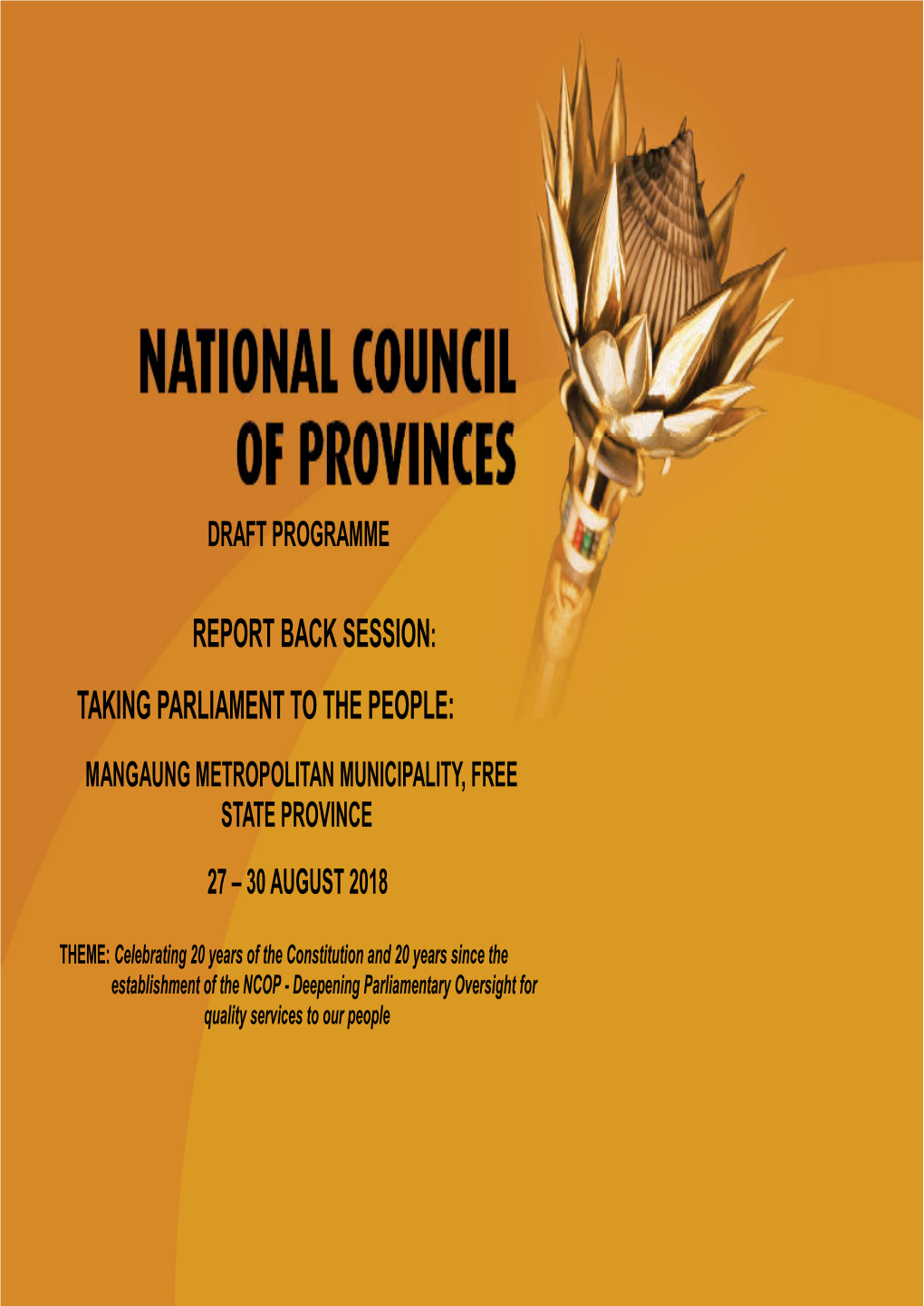 Report Back Session : Taking Parliament to the People: Mangaung Metropolitan Municipality, Free State Province 27 – 30 August 2018