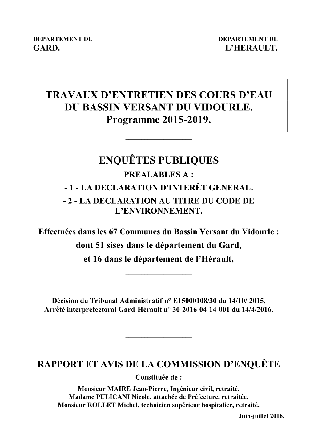 TRAVAUX D'entretien DES COURS D'eau DU BASSIN VERSANT DU VIDOURLE. Programme 2015-2019. ENQUÊTES PUBLIQUES