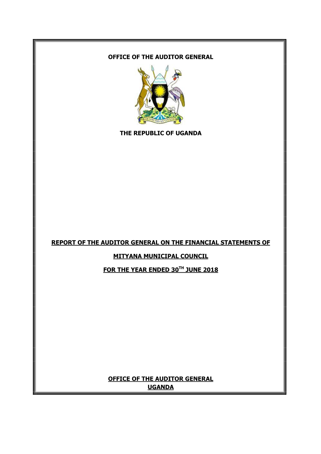 Office of the Auditor General the Republic of Uganda Report of the Auditor General on the Financial Statements of Mityana Munici