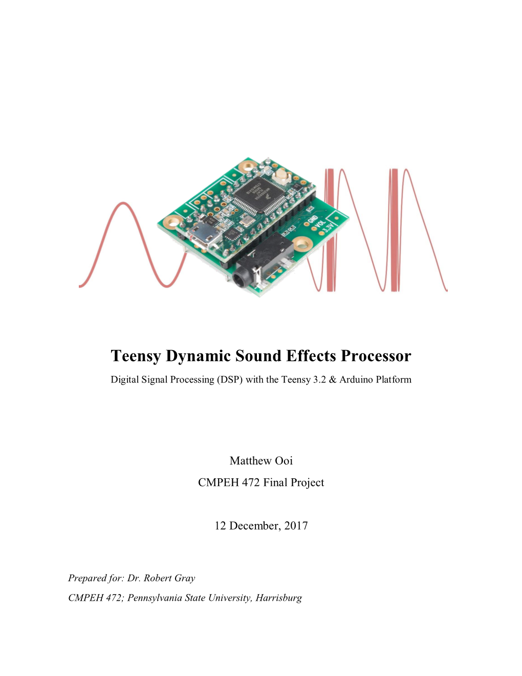 Teensy Dynamic Sound Effects Processor Digital Signal Processing (DSP) with the Teensy 3.2 & Arduino Platform