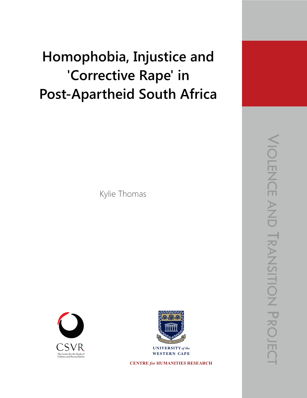 Homophobia, Injustice and Corrective Rape in South Africa