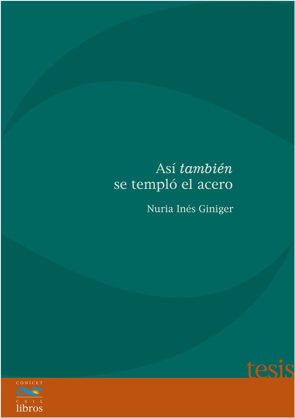 Así También Se Templó El Acero Así También Se Templó El Acero