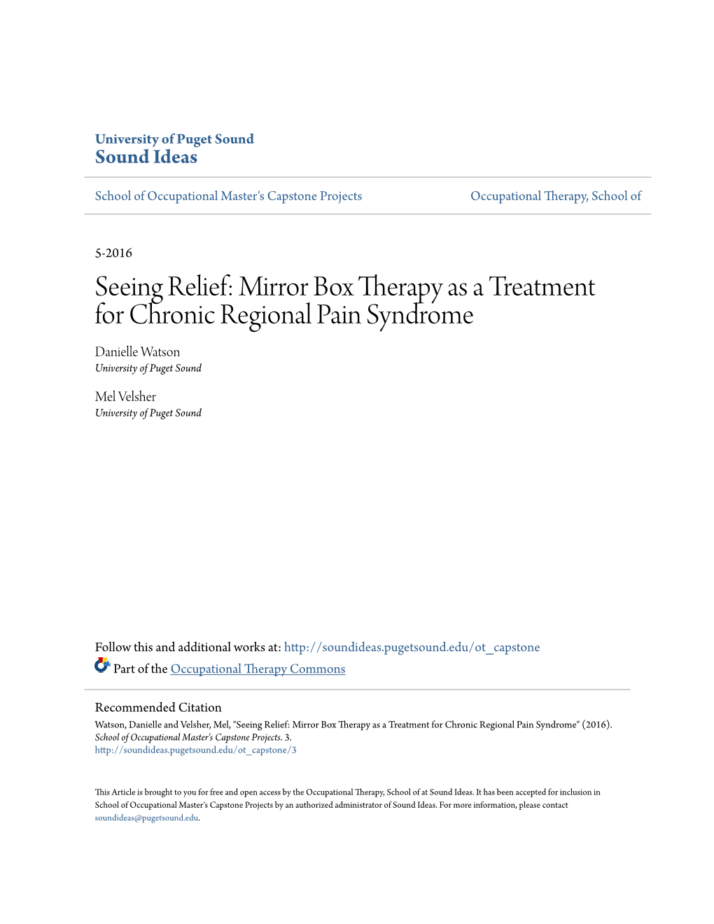 Mirror Box Therapy As a Treatment for Chronic Regional Pain Syndrome Danielle Watson University of Puget Sound