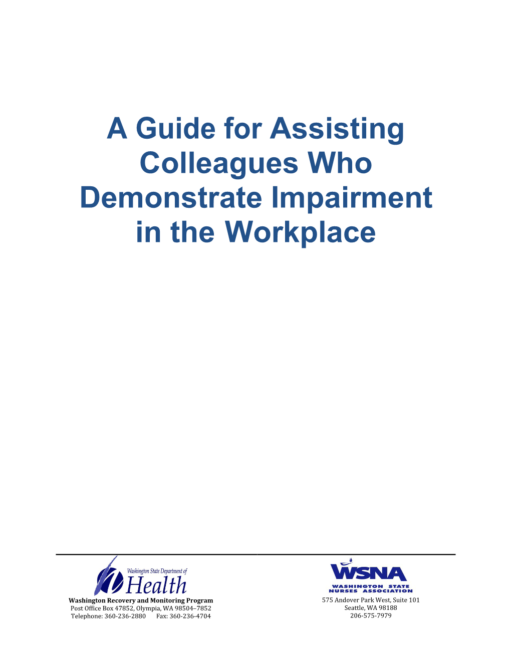 A Guide for Assisting Colleagues Who Demonstrate Impairment in the Workplace