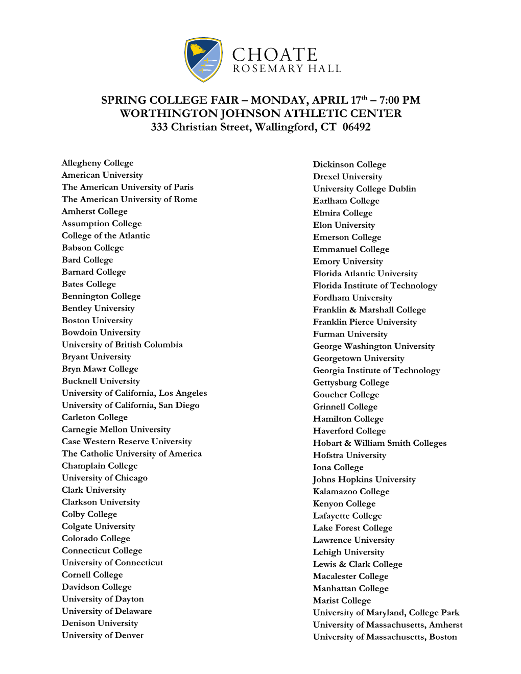 SPRING COLLEGE FAIR – MONDAY, APRIL 17Th – 7:00 PM WORTHINGTON JOHNSON ATHLETIC CENTER 333 Christian Street, Wallingford, CT 06492