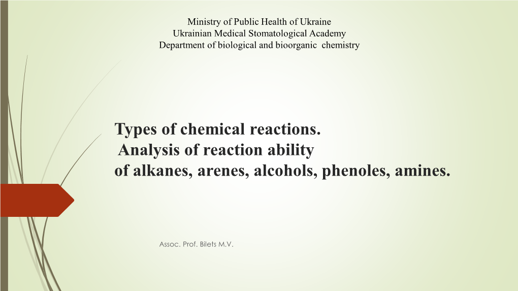 Types of Chemical Reactions. Analysis of Reaction Ability of Alkanes, Arenes, Alcohols, Phenoles, Amines