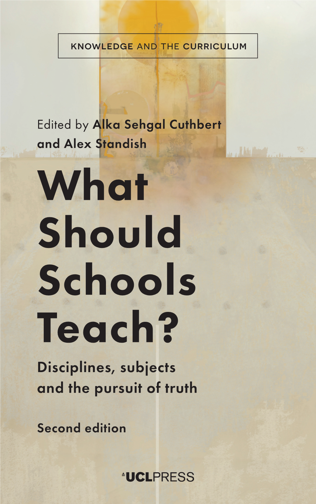 What Should Schools Teach? ‘This Book Brings Profound Questions About What Children Need to Know Back to the Centre of Educational Enquiry Where They Belong