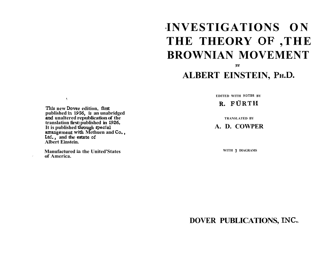 Brownian Motion Is Caused by the Irregular Thermal Movements of It Is to Be Hoped That Some Enquirer May Succeed the Molecules of the Liquid