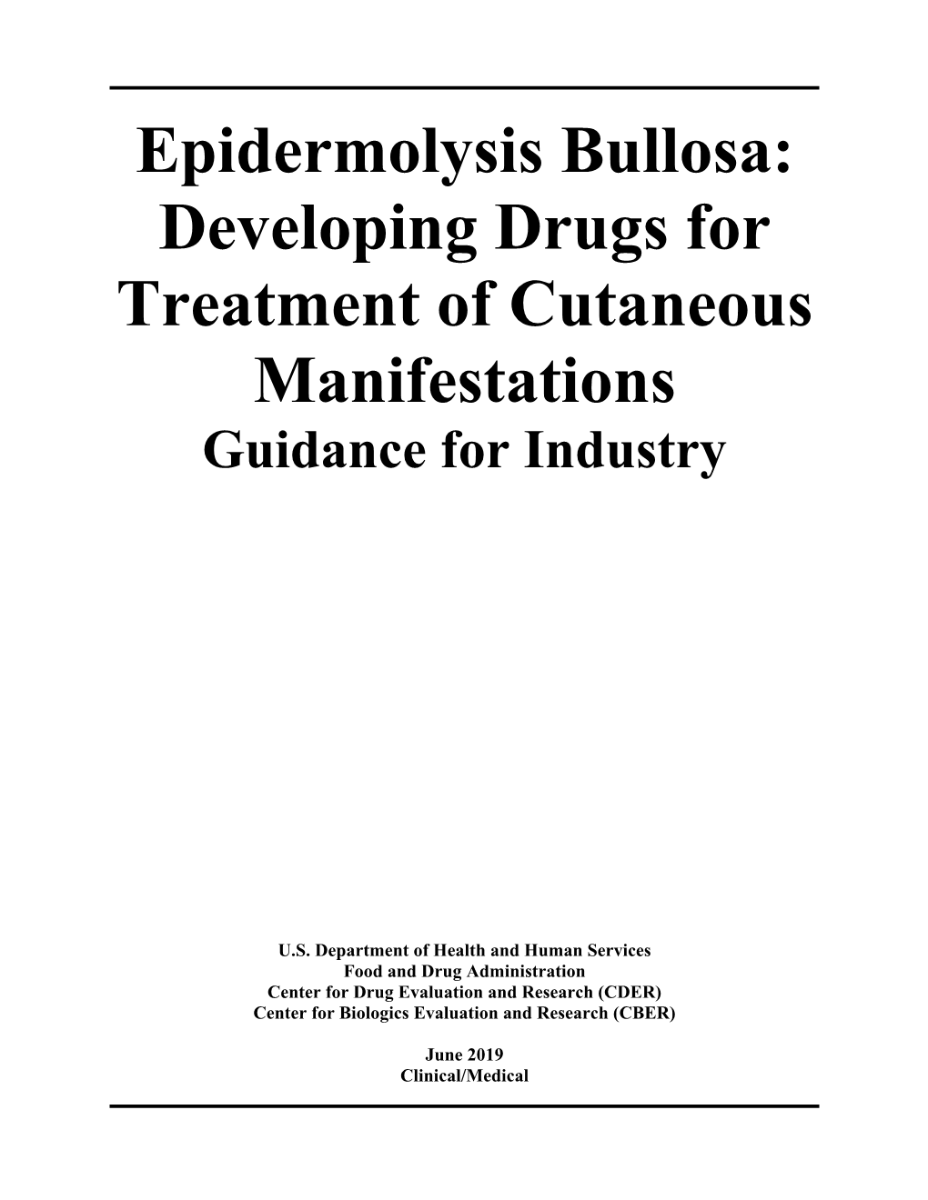 Epidermolysis Bullosa: Developing Drugs for Treatment of Cutaneous Manifestations Guidance for Industry