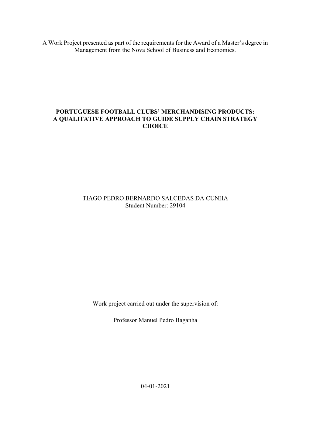 A Work Project Presented As Part of the Requirements for the Award of a Master’S Degree in Management from the Nova School of Business and Economics