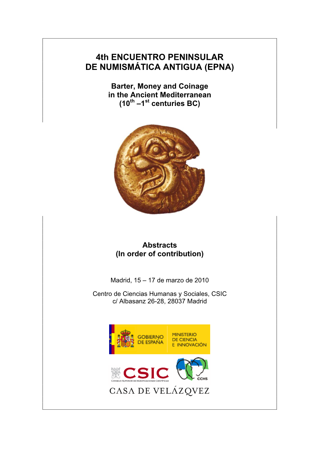 4Th ENCUENTRO PENINSULAR DE NUMISMÁTICA ANTIGUA (EPNA)