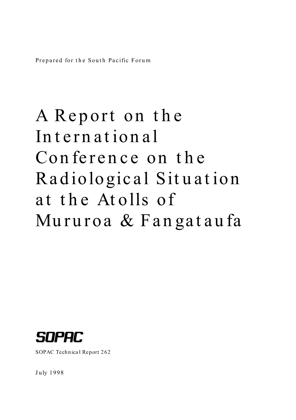 A Report on the International Conference on the Radiological Situation at the Atolls of Mururoa & Fangataufa