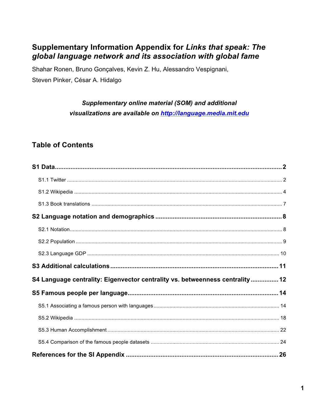 Supplementary Information Appendix for Links That Speak: the Global Language Network and Its Association with Global Fame Shahar Ronen, Bruno Gonçalves, Kevin Z