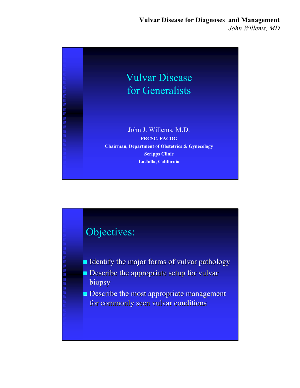 Vulvar Disease for Generalists Objectives