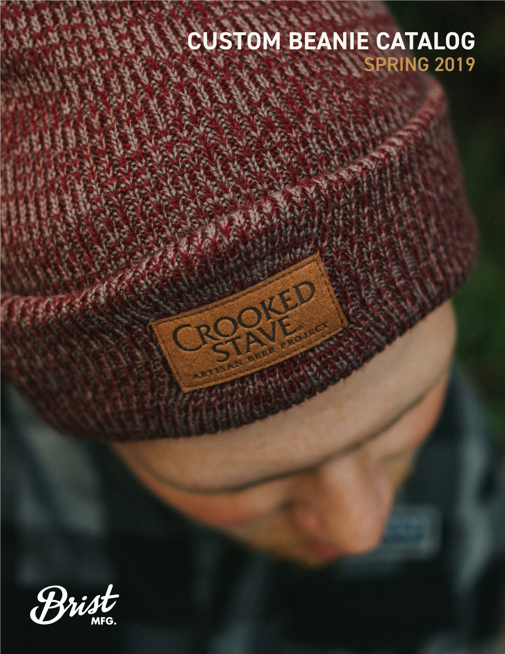 CUSTOM BEANIE CATALOG SPRING 2019 02 03 MADE to HERE’S HOW IT WORKS Finding Your Style Doesn’T Have to Be Complicated
