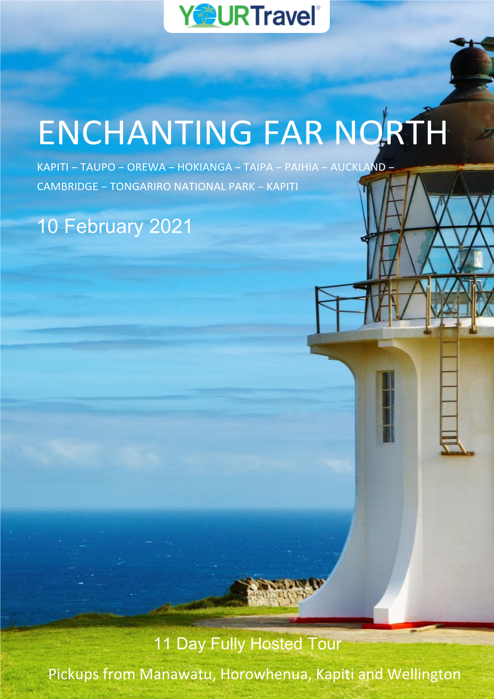 Enchanting Far North Kapiti – Taupo – Orewa – Hokianga – Taipa – Paihia – Auckland – Cambridge – Tongariro National Park – Kapiti