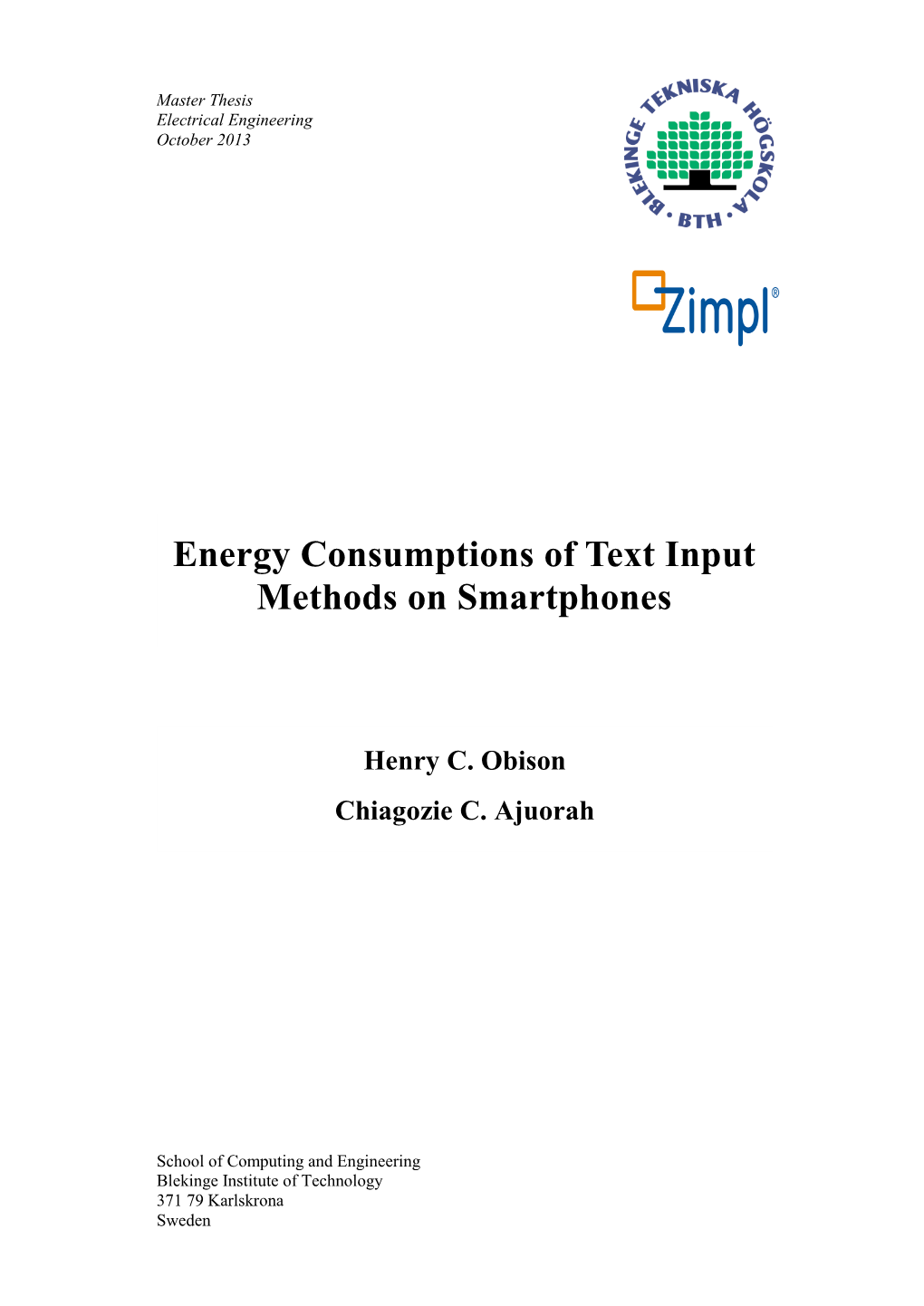 Energy Consumptions of Text Input Methods on Smartphones