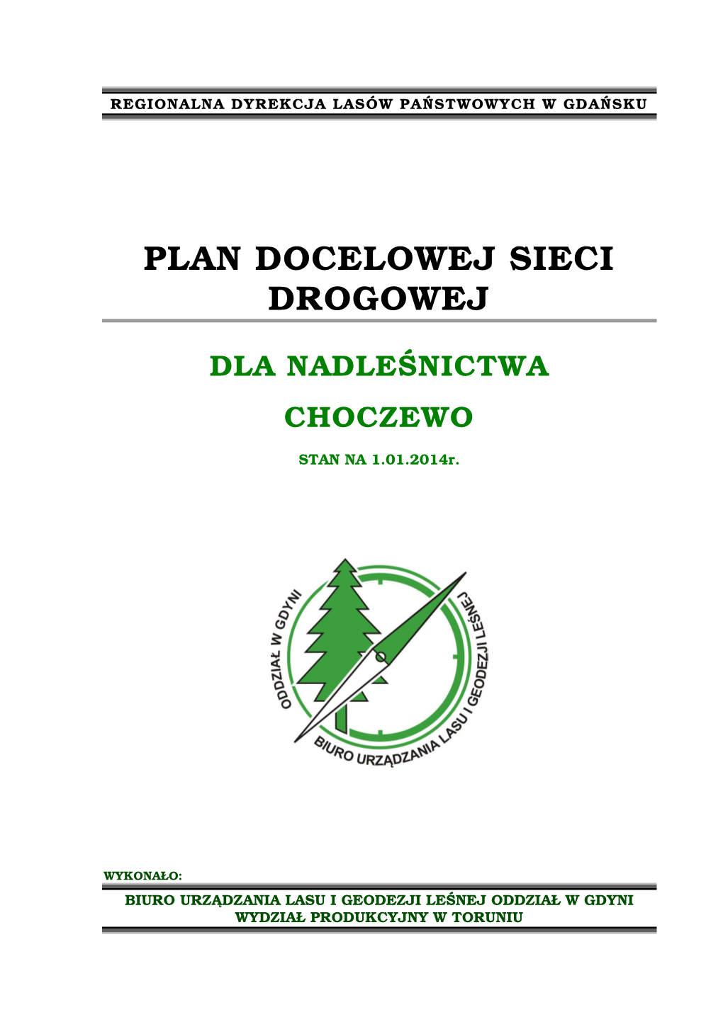 Plan Docelowej Sieci Drogowej Dla Nadleśnictwa Choczewo