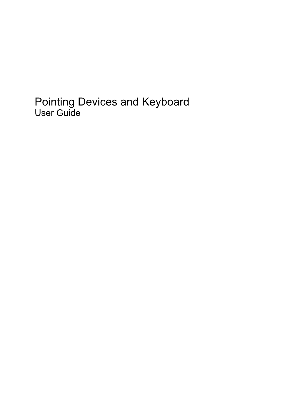 Pointing Devices and Keyboard User Guide © Copyright 2009 Hewlett-Packard Development Company, L.P