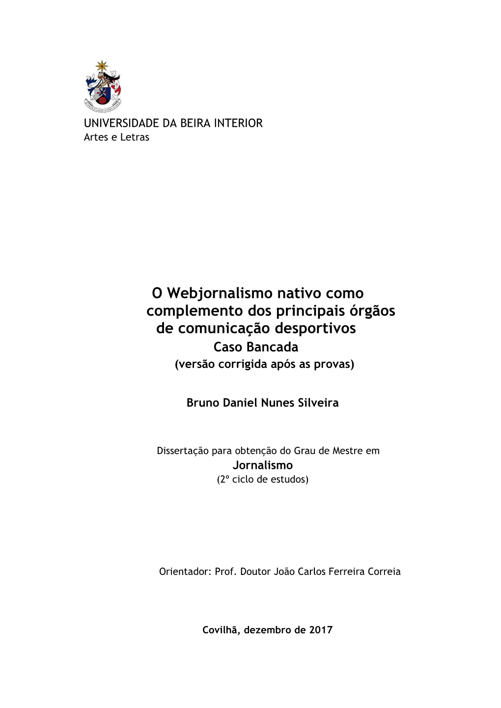 Webjornalismo Nativo Como Complemento Dos Principais Órgãos De Comunicação Desportivos Caso Bancada (Versão Corrigida Após As Provas)