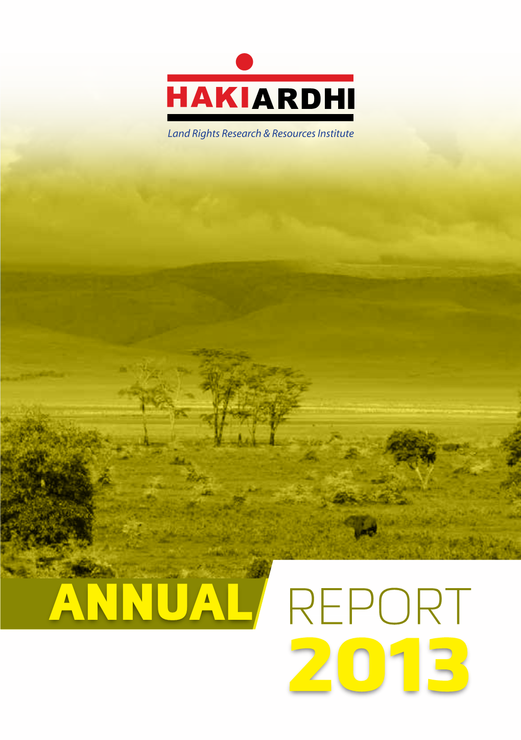 HAKIARDHI ANNUAL PROGRESSIVE REPORT 2013.Pdf