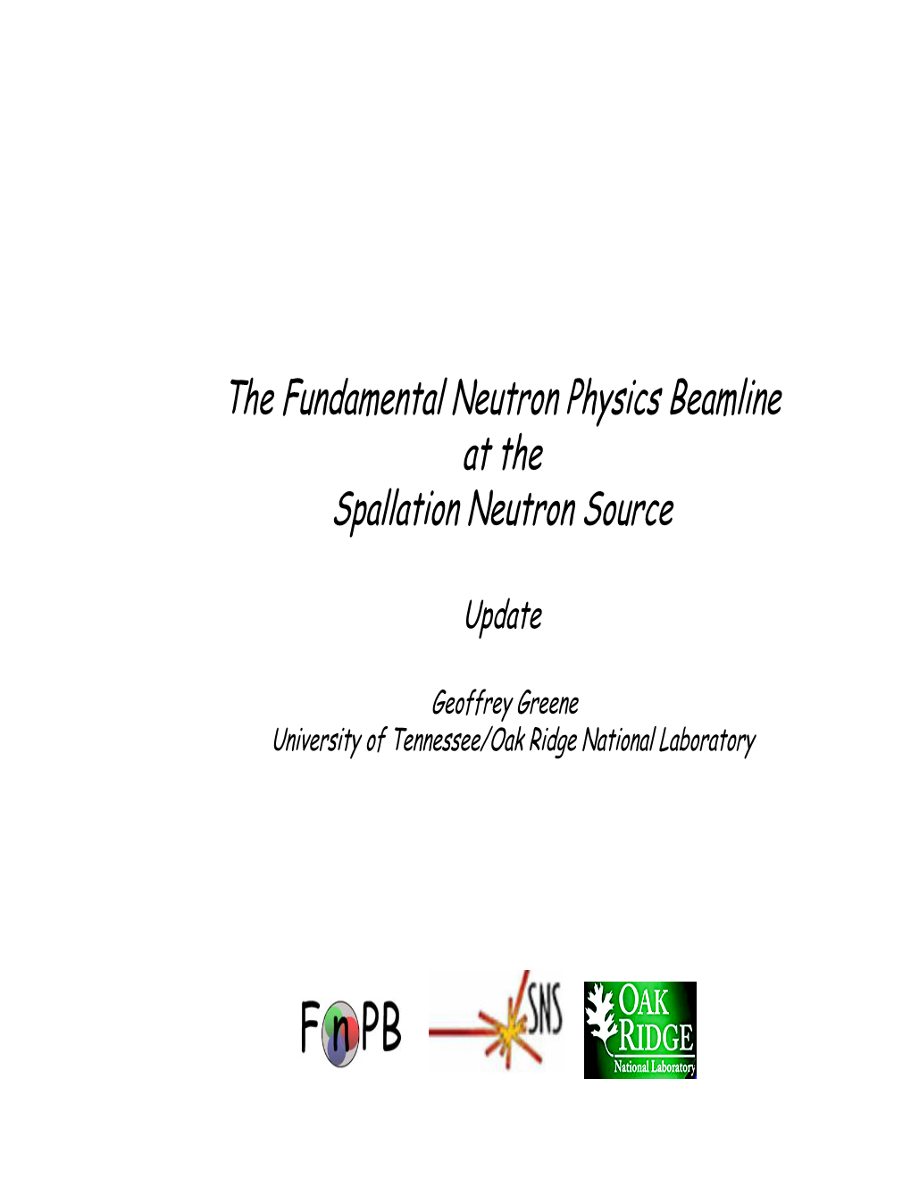 The Fundamental Neutron Physics Beamline at the Spallation Neutron