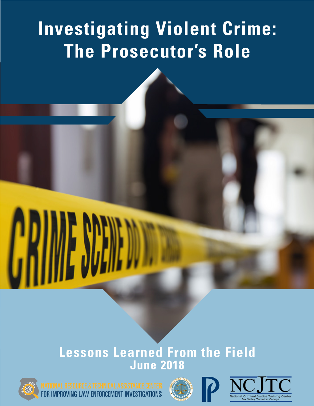 Investigating Violent Crime: the Prosecutor's Role