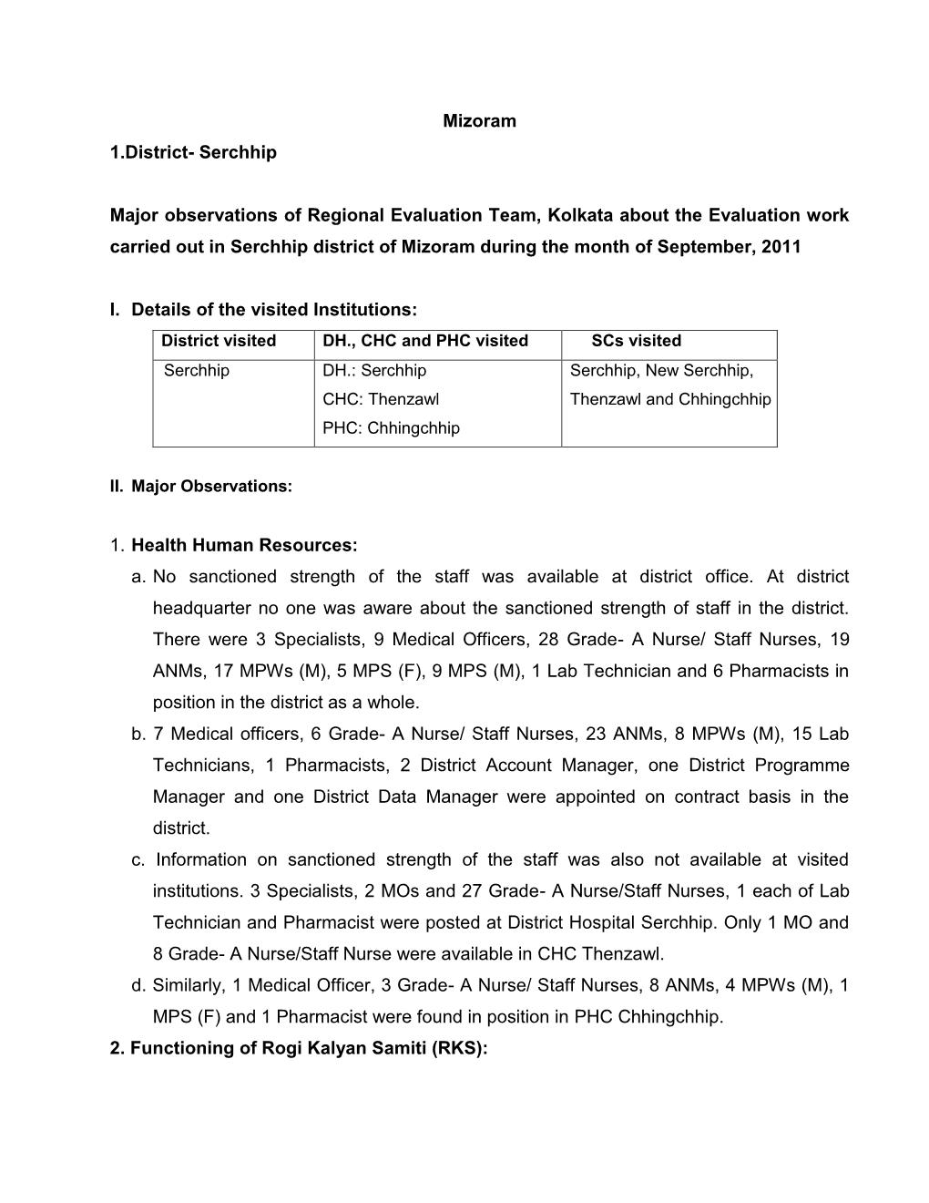 Mizoram 1.District- Serchhip Major Observations of Regional Evaluation Team, Kolkata About the Evaluation Work Carried out in Se