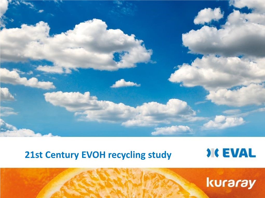 21St Century EVOH Recycling Study 2013 Recycling Study in Cooperation with Nextek