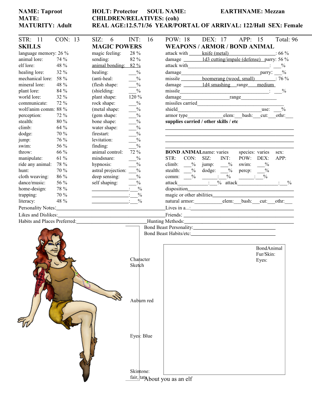 NAME: Taproot HOLT: Protector SOUL NAME: EARTHNAME: Mezzan