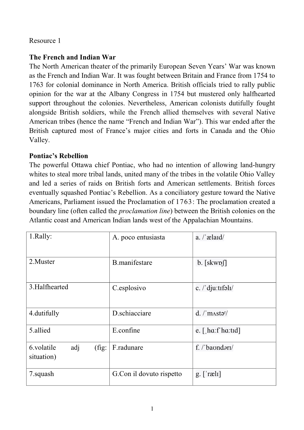 Resource 1 the French and Indian War the North American Theater of the Primarily European Seven Years' War Was Known As the Fr