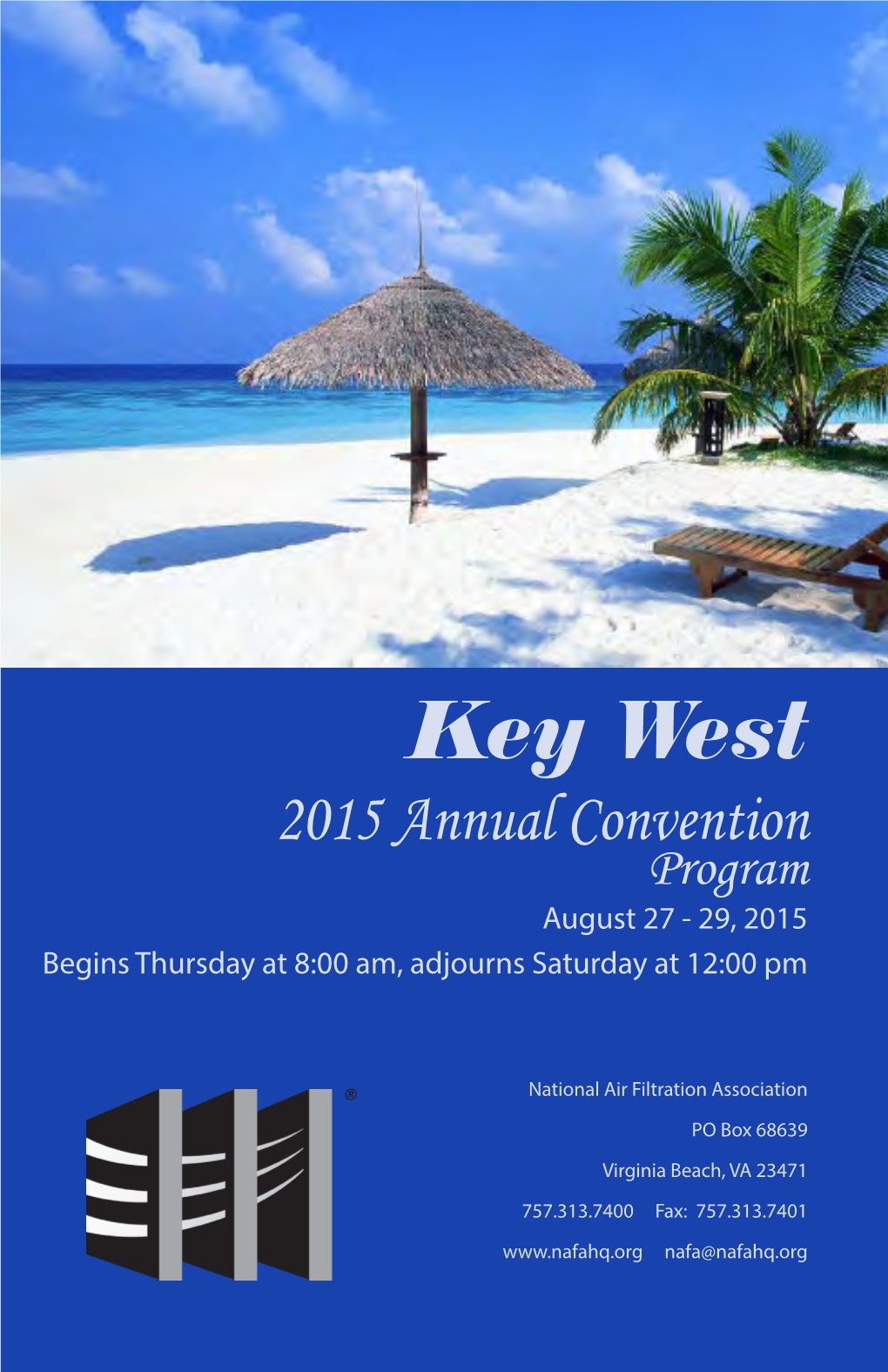 Key West 2015 Annual Convention Program August 27 - 29, 2015 Begins Thursday at 8:00 Am, Adjourns Saturday at 12:00 Pm