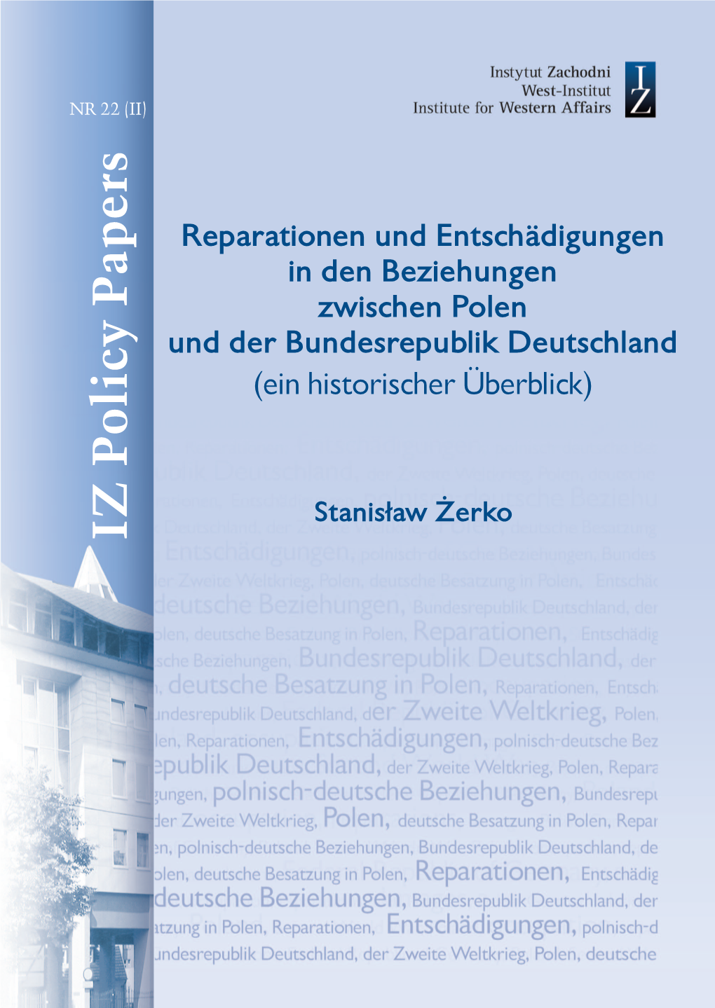 Reparationen Und Entschädigungen in Den Beziehungen Zwischen Polen Und Der Bundesrepublik Deutschland (Ein Historischer Überblick)