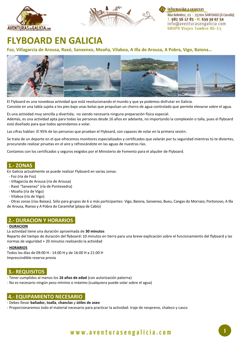 FLYBOARD EN GALICIA Foz, Villagarcía De Arousa, Raxó, Sanxenxo, Moaña, Vilaboa, a Illa De Arousa, a Pobra, Vigo, Baiona…