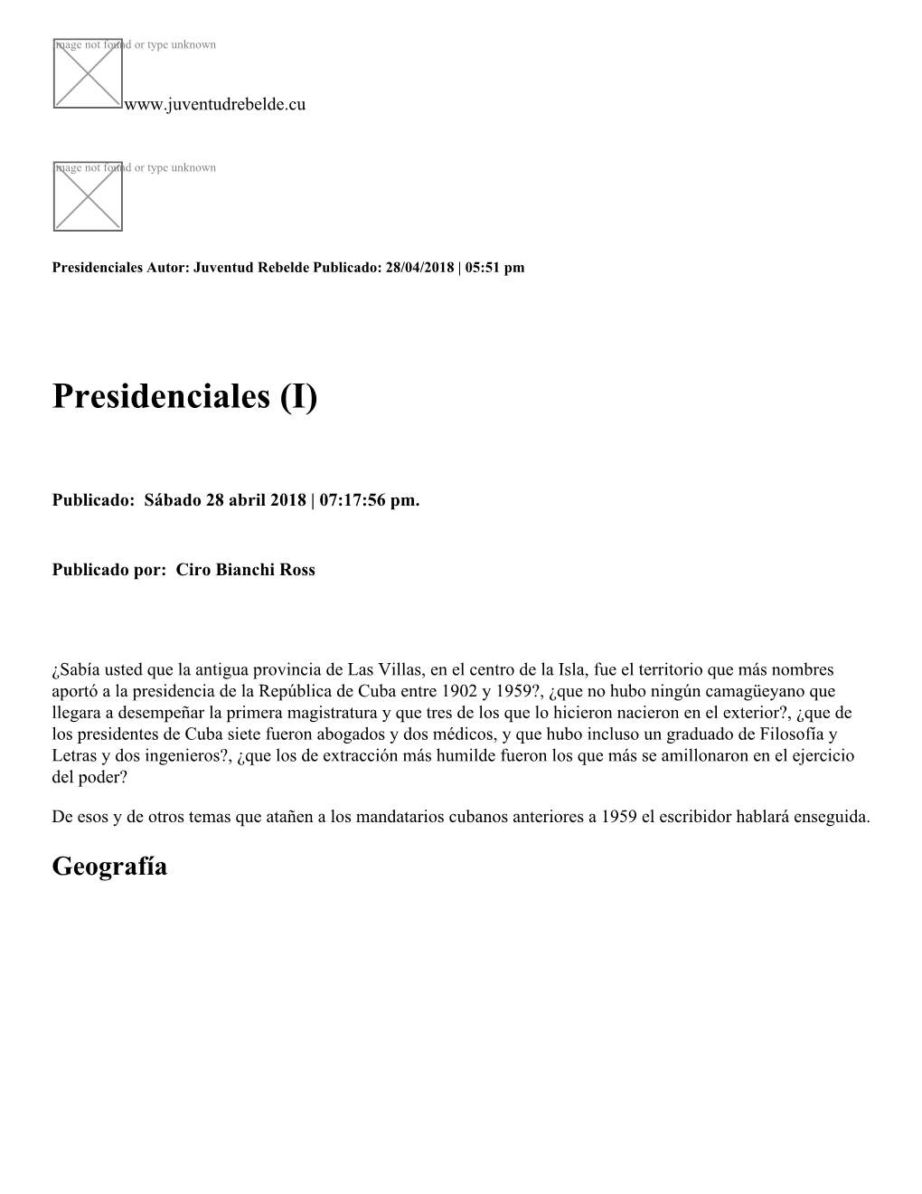 Presidenciales Autor: Juventud Rebelde Publicado: 28/04/2018 | 05:51 Pm