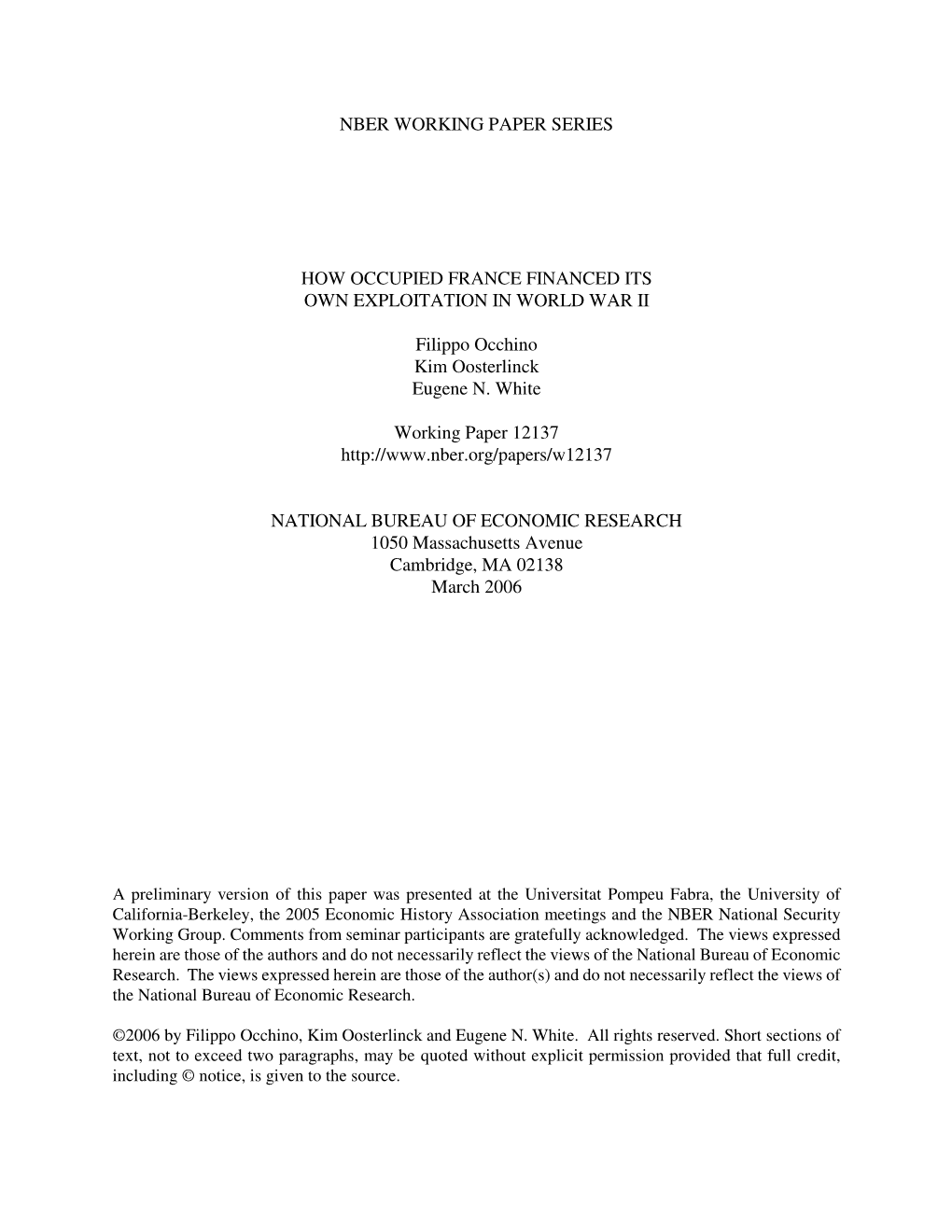 NBER WORKING PAPER SERIES HOW OCCUPIED FRANCE FINANCED ITS OWN EXPLOITATION in WORLD WAR II Filippo Occhino Kim Oosterlinck Euge