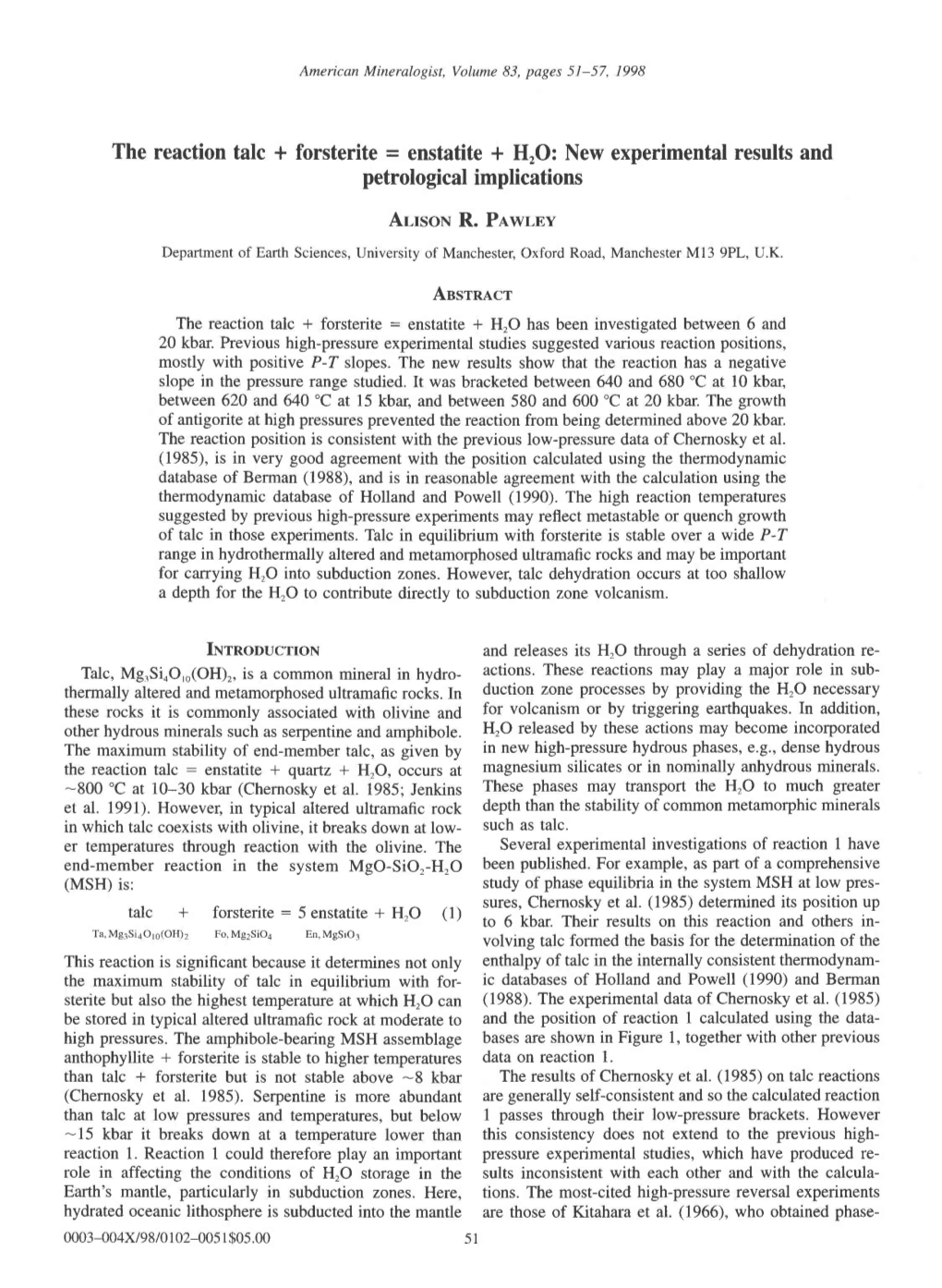 The Reaction Talc * Forsterite = Enstatite + Hro: New Experimentalresults and Petrologicalimplications Ar,Rsour