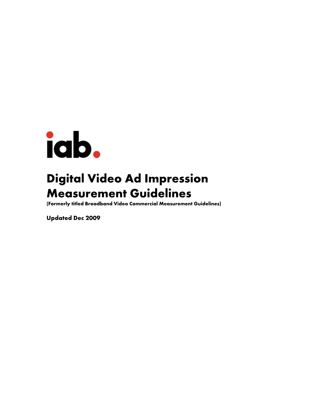 Digital Video Ad Impression Measurement Guidelines (Formerly Titled Broadband Video Commercial Measurement Guidelines)