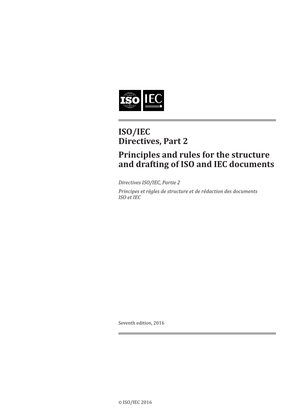 ISO/IEC Directives, Part 2 Principles and Rules for the Structure and Drafting of ISO and IEC Documents