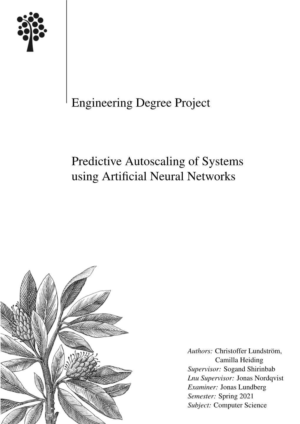 Engineering Degree Project Predictive Autoscaling of Systems Using