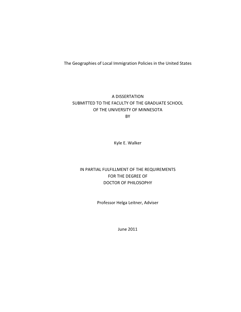 The Geographies of Local Immigration Policies in the United States a DISSERTATION SUBMITTED to the FACULTY of the GRADUATE SCHOO