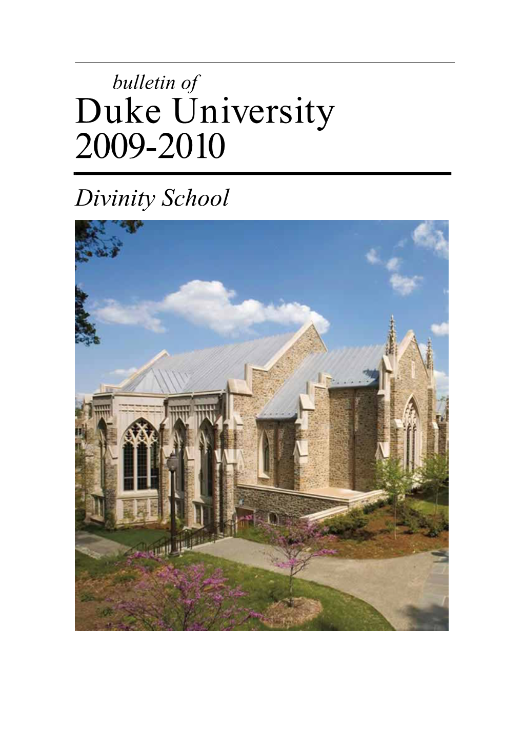 Duke University 2009-2010 Divinity School the Mission of Duke University